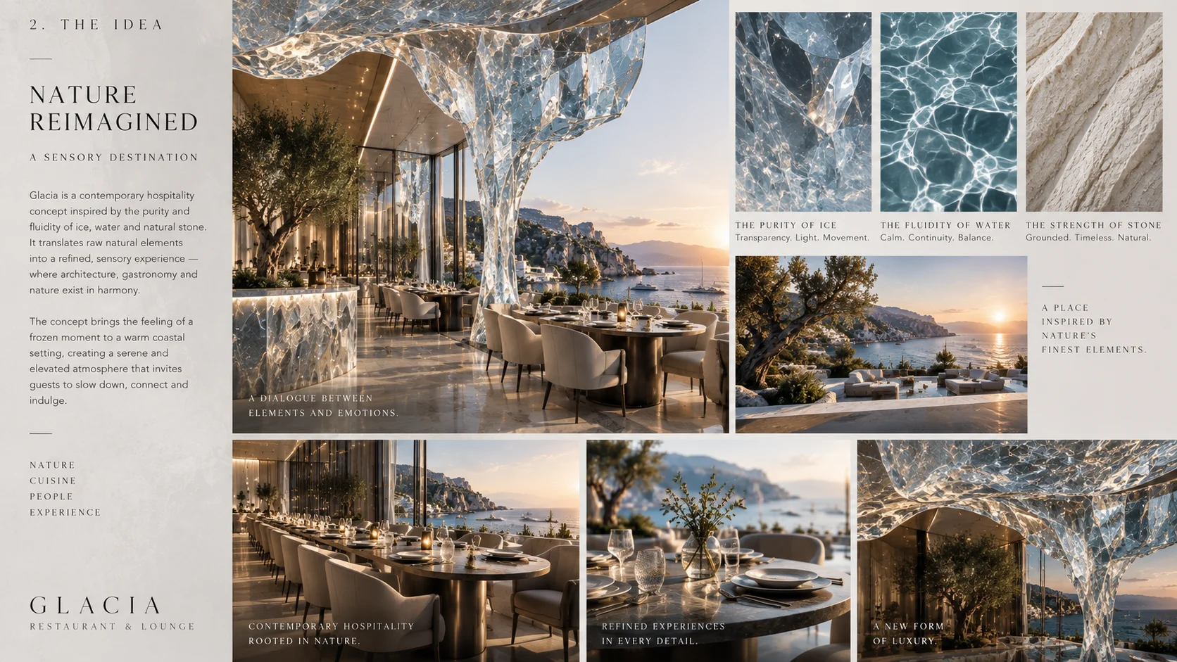 Nature reimagined: the clarity and drama of ice, made hospitable.